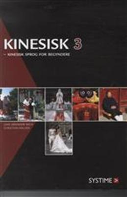 Kinesisk 3 - Lene Sønderby Bech; Christian Nielsen - Books - Systime - 9788761623287 - January 21, 2010