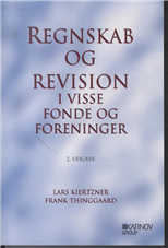 Cover for Frank Thinggaard; Lars Kiertzner · Regnskab og revision i visse fonde og foreninger (Sewn Spine Book) [2e édition] (2012)