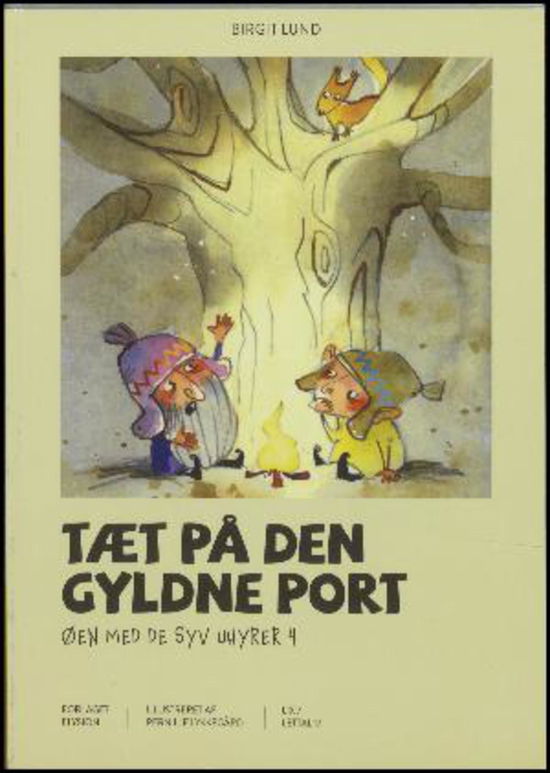 Cover for Birgit Lund · Øen med de Syv Uhyrer 4: Tæt på Den Gyldne Port (Taschenbuch) [1. Ausgabe] (2015)