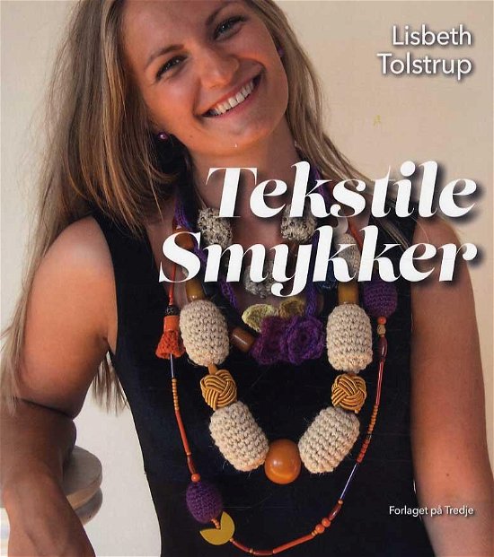 Cover for Lisbeth Tolstrup · Tekstile Smykker (Taschenbuch) [1. Ausgabe] (2014)