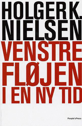 Cover for Holger K. Nielsen · Venstrefløjen i en ny tid (Sewn Spine Book) [1st edition] (2004)