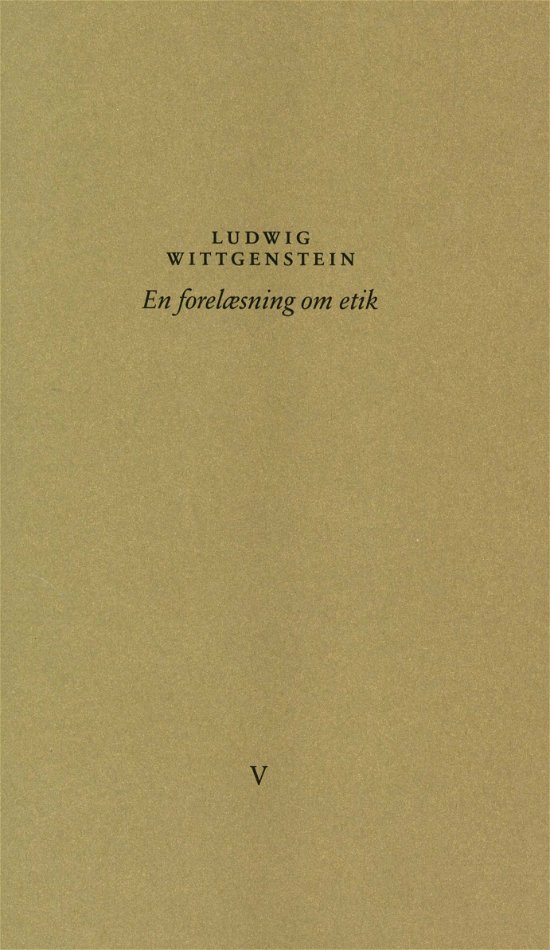 Cover for Ludwig Wittgenstein · En forelæsning om etik (Hæftet bog) [1. udgave] (2018)