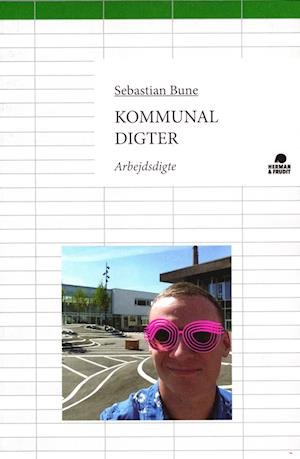 Cover for Sebastian Bune · Kommunal digter (Sewn Spine Book) [1er édition] (2022)