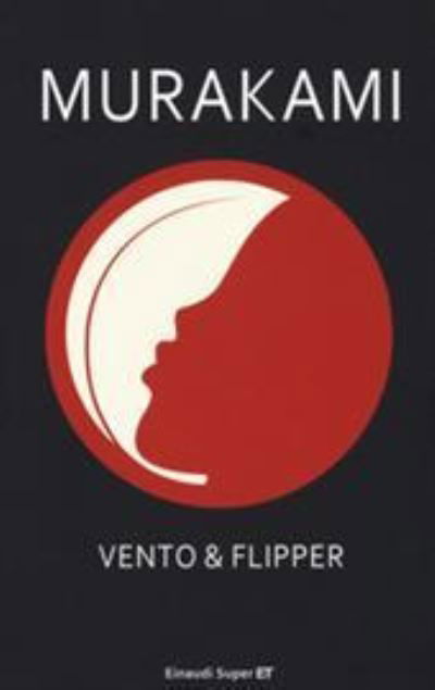 Vento & Flipper - Haruki Murakami - Livros - Einaudi - 9788806234287 - 24 de maio de 2017