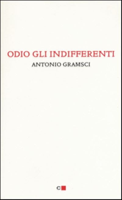 Odio gli indifferenti - Antonio Gramsci - Books - Chiare Lettere - 9788861907287 - February 4, 2016