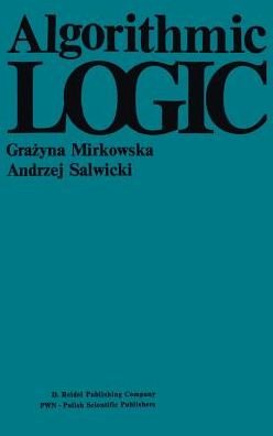 G. Mirkowska · Algorithmic Logic (Innbunden bok) (1987)