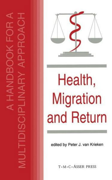 Cover for Peter J Van Krieken · Health, Migration and Return:A Handbook for a Multidisciplinary Approach (Hardcover Book) (2001)