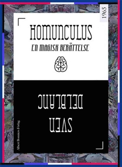 Homunculus: en magisk berättelse - Sven Delblanc - Books - Albert Bonniers Förlag - 9789100148287 - December 19, 2014