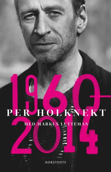 Cover for Markus Lutteman · Per Holknekt 1960-2014 (Book) (2021)