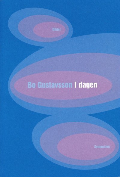 Cover for Bo Gustavsson · I dagen : dikter (Book) (2005)