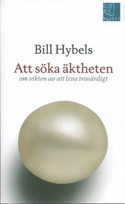 Cover for Bill Hybels · Att söka äktheten / pkt (Paperback Book) (2007)