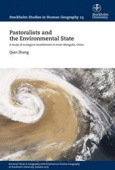 Cover for Qian Zhang · Pastoralists and the Environmental State : A study of ecological resettlement in Inner Mongolia, China (Book) (2015)