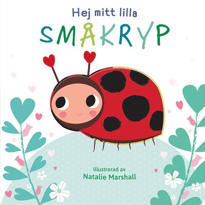 Cover for Nicola Edwards · Hej mitt lilla småkryp (Kartonbuch) (2024)