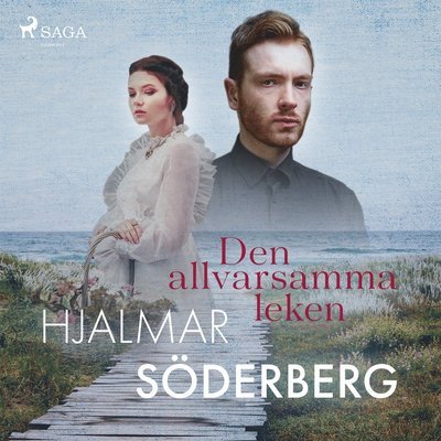 Cover for Hjalmar Söderberg · Den allvarsamma leken (Lydbok (MP3)) (2013)