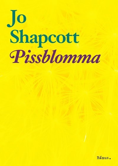 Cover for Jo Shapcott · Pissblomma (Bok) (2021)