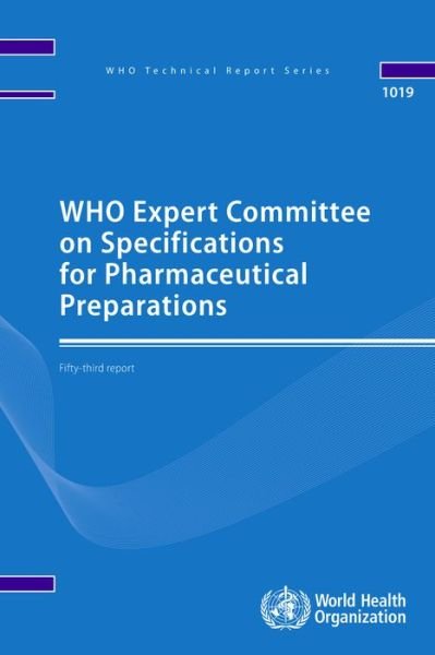 Cover for World Health Organization · WHO Expert Committee on Specifications for Pharmaceutical Preparations: fifty-third report (Pocketbok) (2019)
