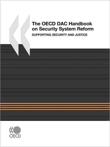 Cover for Oecd Organisation for Economic Co-operation and Develop · The Oecd Dac Handbook on Security System Reform:  Supporting Security and Justice (Paperback Book) (2008)