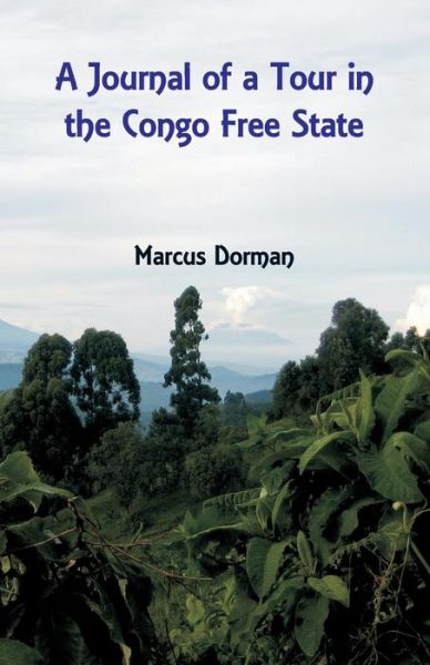 Cover for Marcus Dorman · A Journal of a Tour in the Congo Free State (Paperback Book) (2018)