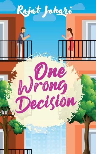 Cover for Rajat Johari · One Wrong Decision (Paperback Book) (2020)