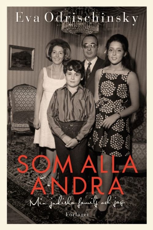 Cover for Odrischinsky Eva · Som alla andra : min judiska familj och jag (Bound Book) (2019)