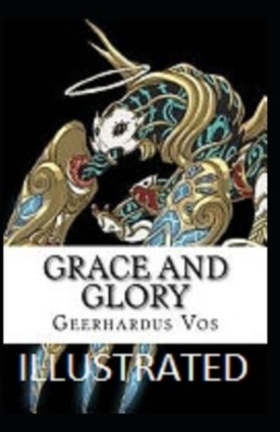 Cover for Geerhardus Vos · Grace and Glory Illustrated (Pocketbok) (2021)