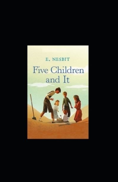 Cover for E Nesbit · Five Children and It Illustrated (Pocketbok) (2021)