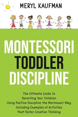 Cover for Meryl Kaufman · Montessori Toddler Discipline (Pocketbok) (2020)