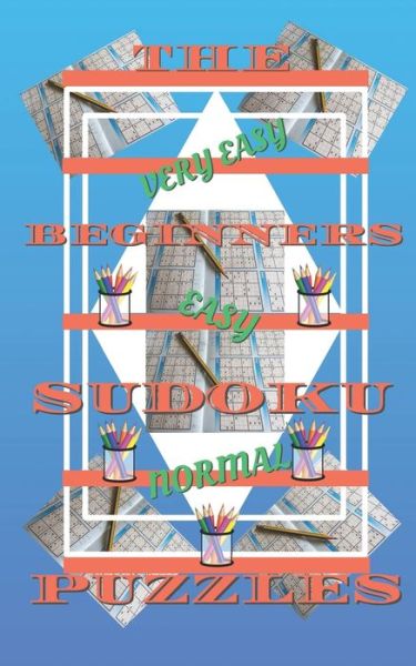 The Beginners Sudoku Puzzle - And-More Publishing - Książki - Independently Published - 9798557380287 - 2 listopada 2020