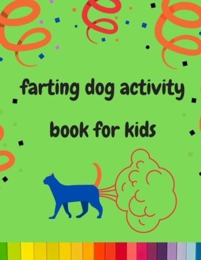 Cover for Abc Publishing House · Farting dog activity book for kids (Pocketbok) (2020)