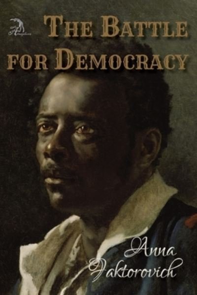 Cover for Anna Faktorovich · The Battle for Democracy (Paperback Bog) (2021)