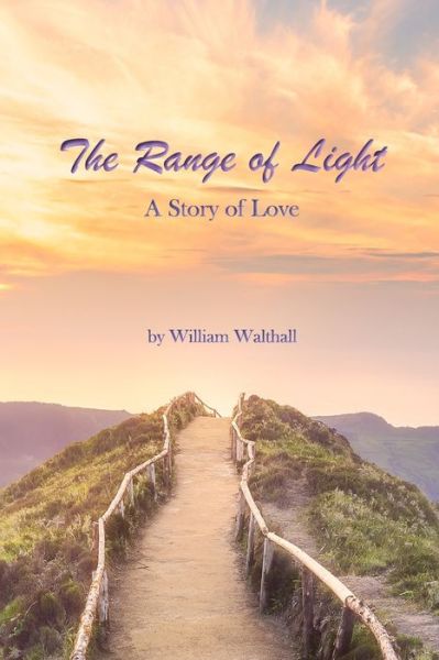 The Range of Light - William Walthall - Books - Independently Published - 9798640750287 - April 27, 2020