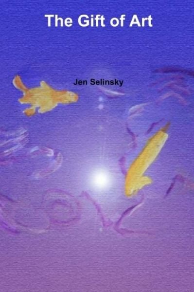 Cover for Jen Selinsky · The Gift of Art (Paperback Bog) (2020)
