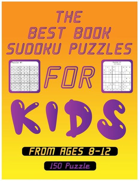 Cover for Layla Abu Othman · Best Books Sudoku Puzzle for Kids from Ages 8-12 150 Puzzle (Paperback Book) (2020)