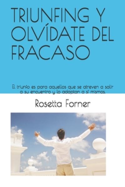 Cover for Rosetta Forner · Triunfing Y Olvidate del Fracaso (Paperback Bog) (2020)