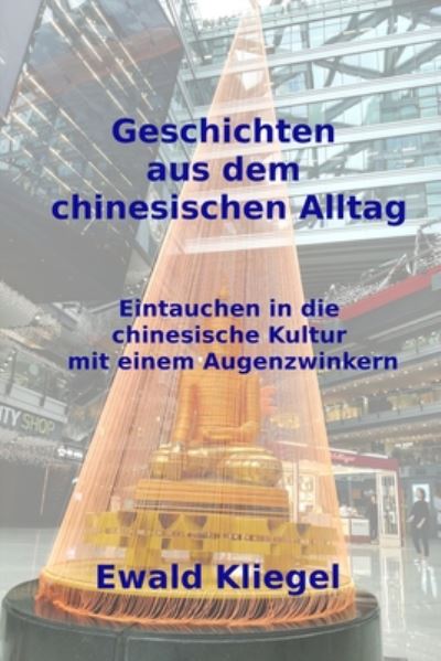 Cover for Ewald Kliegel · Geschichten aus dem chinesischen Alltag (Paperback Book) (2020)