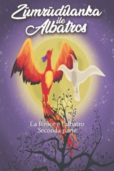 Cover for Erkencishop It · La Fenice e l'Albatros: Seconda parte - La Fenice E l'Albatros (Pocketbok) (2020)