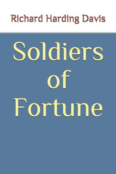 Cover for Richard Harding Davis · Soldiers of Fortune (Paperback Book) (2020)