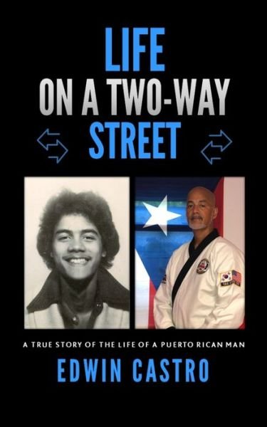 Life On A Two-Way Street - Edwin Castro - Bücher - Independently Published - 9798682848287 - 4. September 2020