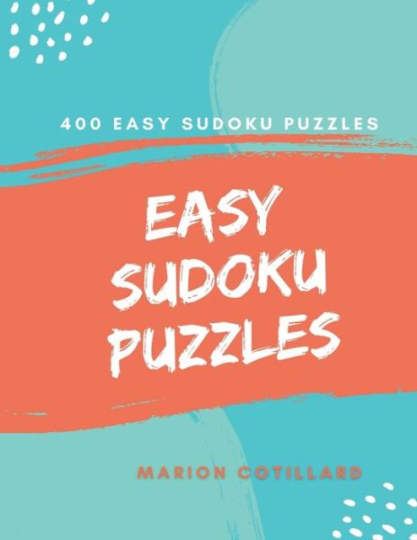 Easy Sudoku Puzzles - Marion Cotillard - Books - Independently Published - 9798687348287 - September 17, 2020