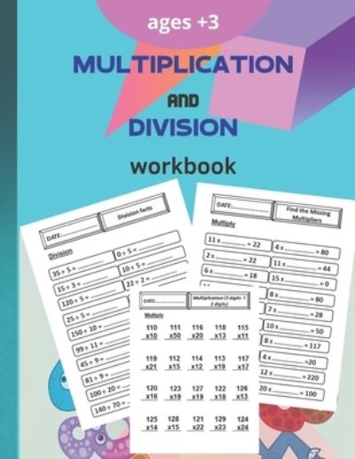 Cover for Math Otman · Multiplication and Division Workbook: Worksheets Full of Practice Drills. Facts and Exercises on Multiplying and Dividing (Taschenbuch) (2021)