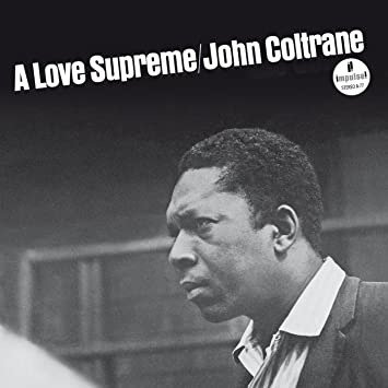 A Love Supreme - John Coltrane - Musik - VERVE - 0602508889288 - October 9, 2020