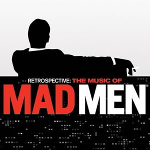 Retrospective:The Music Of Mad Men - O.s.t - Musiikki - UNIVERSAL - 0602547530288 - torstai 5. marraskuuta 2015