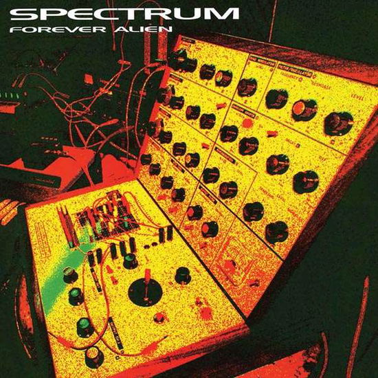 Cover for Spectrum · Forever Alien (LP) (2016)