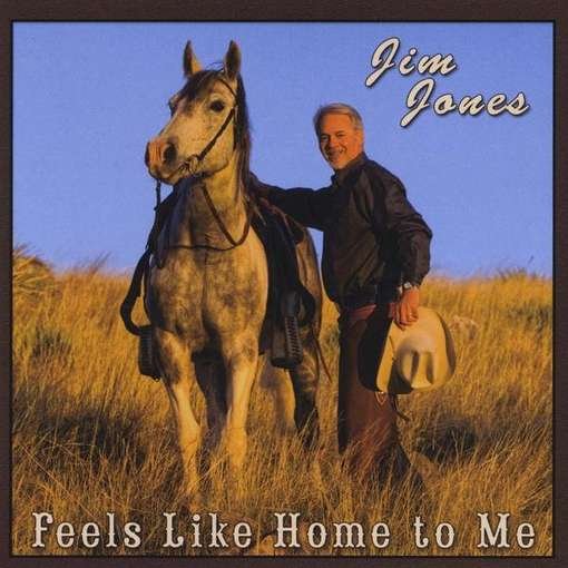 Cover for Jim Jones · Feels Like Home to Me (CD) (2010)