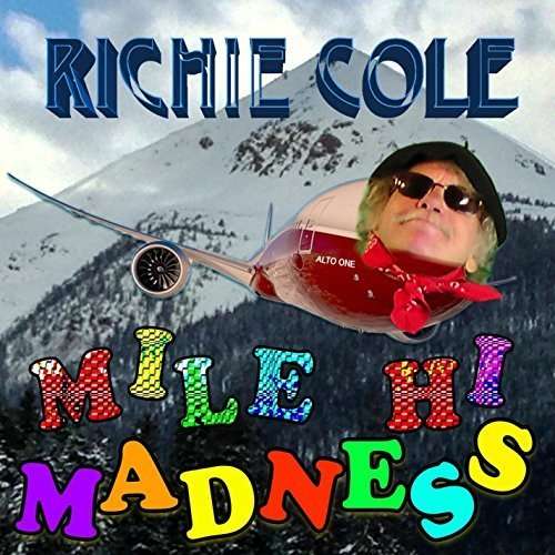 Cover for Richie Cole · Mile Hi Madness (CD) (2015)