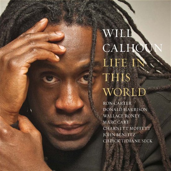Cover for Will Calhoun · Life in This World (CD) (2013)