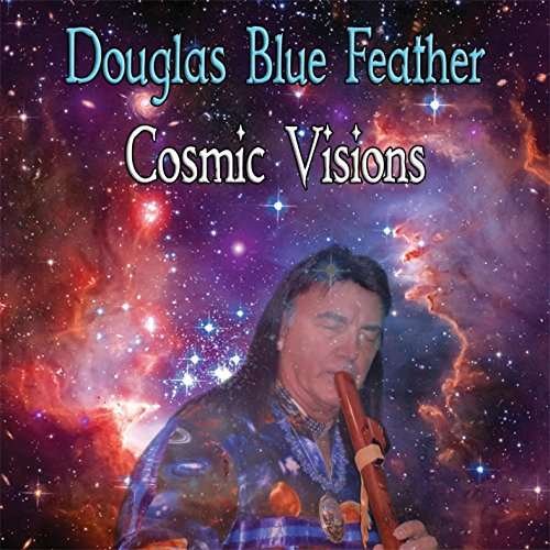 Cover for Douglas Blue Feather · Cosmic Visions (CD) (2016)