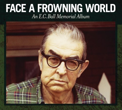 Cover for Face a Frowning World · Face A Frowning World/An Ec Ball Memorial Album (CD) (2010)