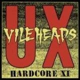 Cover for U.X. Vileheads · Hardcore Xi (CD) (2011)