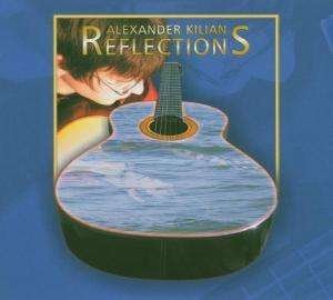 Alexander Kilian · Reflections (CD) (2005)